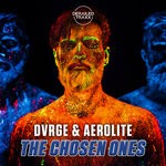 cover: Dvrge & Aerolite - The Chosen Ones