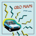 cover: Fratelli Malibu - Ciro Miami