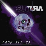 cover: Sutura - Fack All Ya