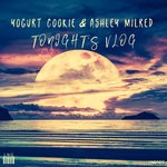 cover: Yogurt Cookie & Ashley Milred - Tonight's Vlog