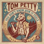 cover: Tom Petty - You Don't Know How It Feels