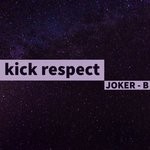 cover: Joker-b - Kick Respect