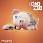 cover: Strezzskills - Piggy Porn