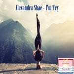 cover: Alexandra Shae - I'm Try