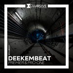 cover: Deekembeat - Premier & Pro-One