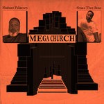 cover: Shabazz Palaces|Stas Thee Boss - Mega Church