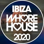 cover: Various - Whore House Ibiza 2020