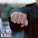 cover: Bad Boy Chiller Crew - Full Wack No Brakes