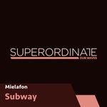 cover: Mielafon - Subway