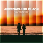 cover: Approaching Black & Avalon Mia - Shades Of You