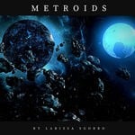 cover: Larissa Sgobbo - Metroids