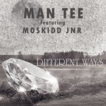 cover: Man Tee|Moskidd Jnr - Different Ways