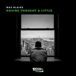 cover: Max Blaike - Having Thought A Little