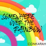 cover: Conkarah - Somewhere Over The Rainbow