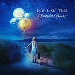 cover: Christopher Ansarni - Life Like That