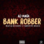 cover: Aj Mafia - Bank Robber (Explicit)