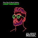 cover: Mnml Doktor|Rico Star - I Want Your Soul EP