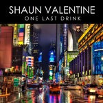 cover: Shaun Valentine - One Last Drink