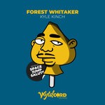 cover: Kyle Kinch - Forest Whitaker