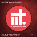 cover: Marque Aurel|Music P - Believe The Word EP