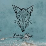 cover: Early Fox - Ian The Bird