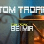 cover: Tom Tropic - Bei Mir