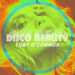 cover: Toby O'connor - Disco Reality