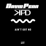 cover: David Penn|Kpd - Ain't Got No