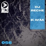 cover: Dj Reche - K.W.M.