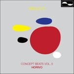 cover: Mello C - Concept Beats Vol 5: Horivo