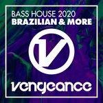 cover: Various - Bass House 2020 - Brazilian & More