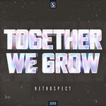 cover: Retrospect - Together We Grow