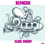 cover: Knox - Sub Deep