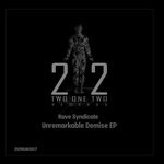 cover: Rave Syndicate - Unremarkable Demise EP