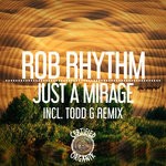 cover: Rob Rhythm - Just A Mirage