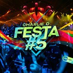 cover: Charlie D - Festa 5