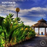 cover: Forever 80 - Mad World (Remixes)