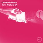 cover: Green Gnome - TechnoRagga