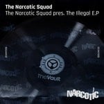 cover: The Narcotic Squad - The Narcotic Squad Presents The Illegal