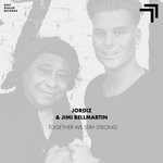 cover: Jimi Bellmartin|Jordiz - Together We Stay Strong