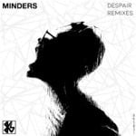 cover: Minders - Despair Remixes