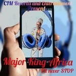 cover: Major King Africa - I'll Never Stop