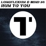 cover: Longflexion & Mind 84 - Run To You