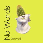 cover: Gezvolt - No Words