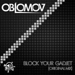 cover: Oblomov - Block Your Gadjet