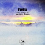 cover: Evotia - Don't You Need Me: Indy Lopez Remixes