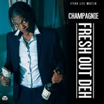 cover: Champagnie - Fresh Out Deh