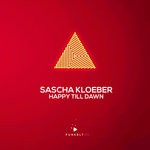 cover: Sascha Kloeber - Happy Till Dawn