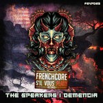 cover: Demencia|The Speakers - Frenchcore S'il Vous Plait Records 025