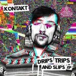 cover: Kontakt - Drips, Trips & Slips